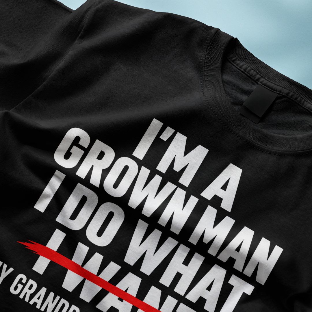 I'm A Grown Man I Do What My Granddaughter Wants