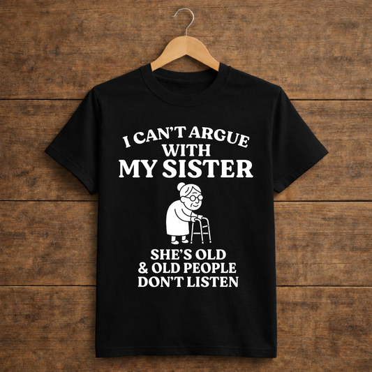 I Can't Argue With My Sister
