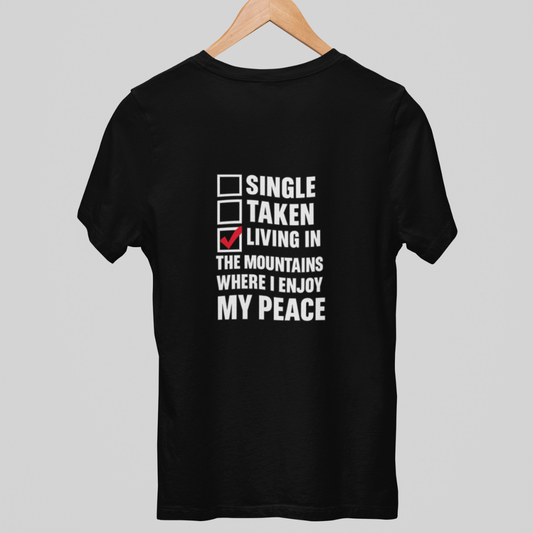 Single, Taken, Living In The Mountains Where I Enjoy My Peace