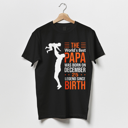 The World's Best Papa Was Born On December 25