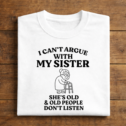 I Can't Argue With My Sister