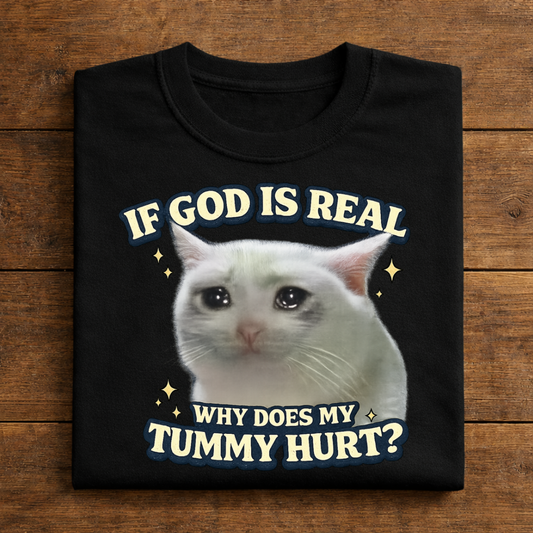If God Is Real, Why Does My Tummy Hurt?