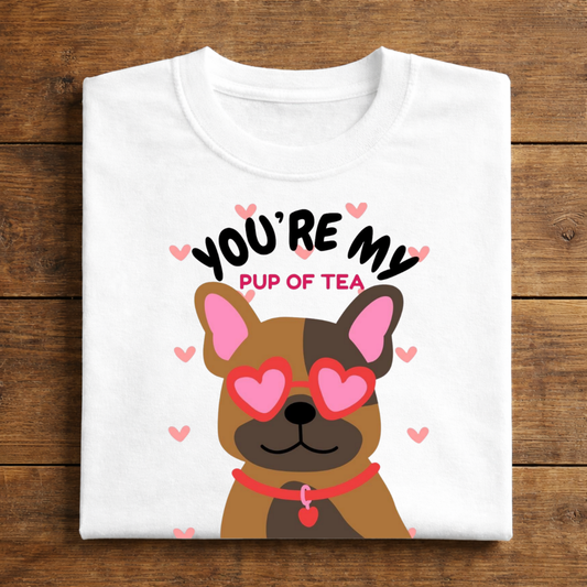 You're My Pup Of Tea
