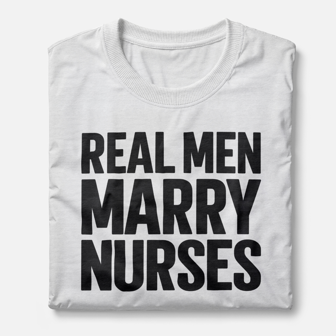 Real Men Marry Nurses