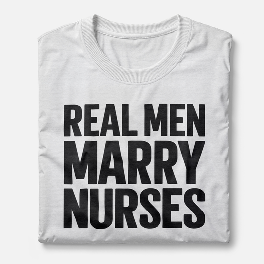 Real Men Marry Nurses