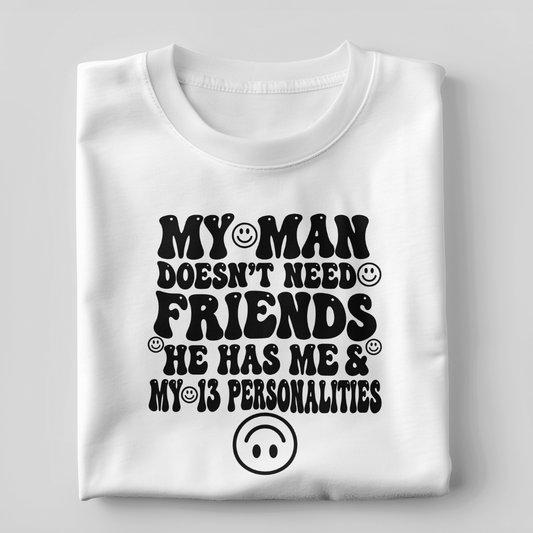 My Man Doesn't Need Friends