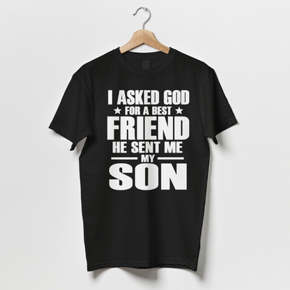 I Asked God For A Best Friend He Sent Me My Son