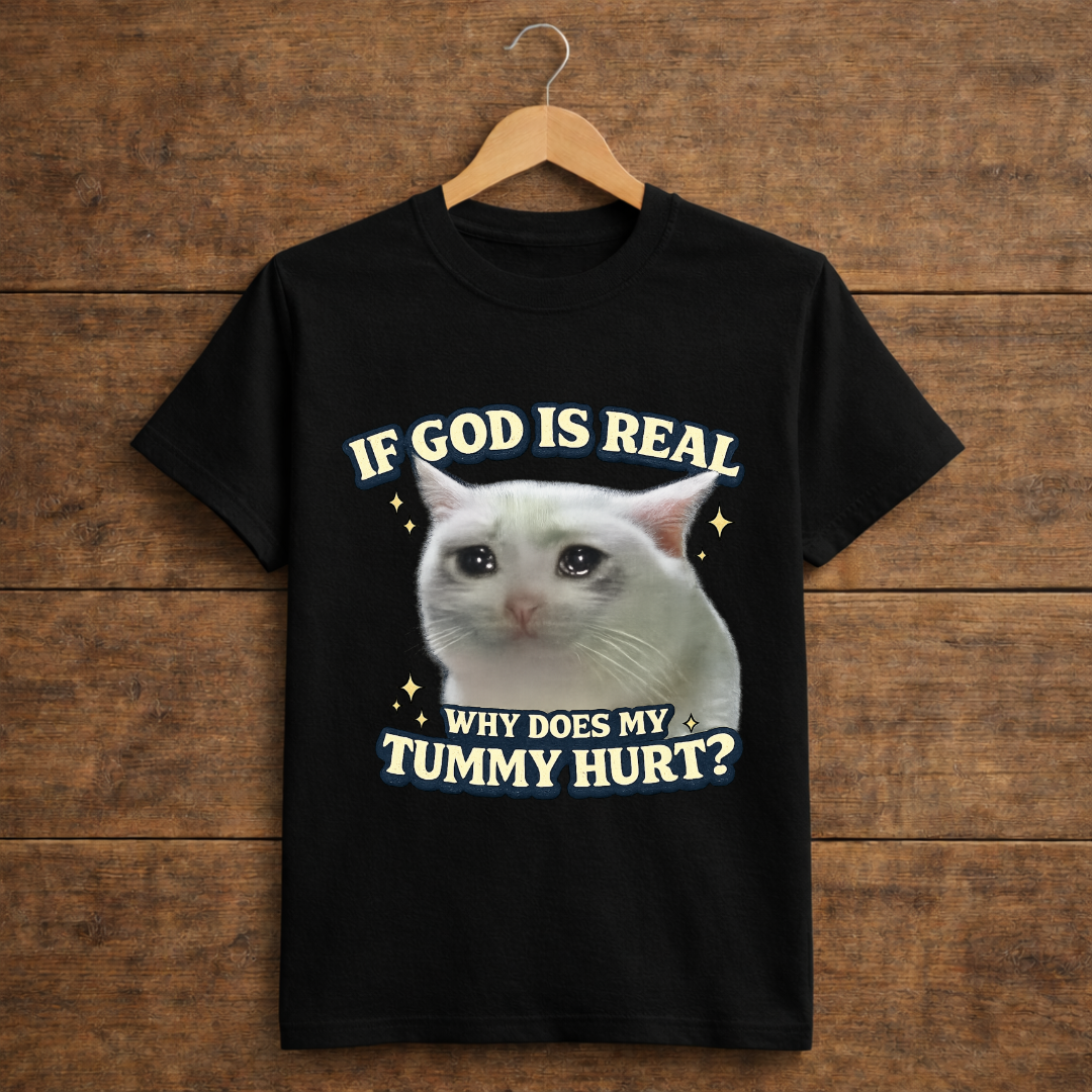 If God Is Real, Why Does My Tummy Hurt?