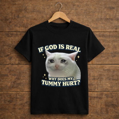 If God Is Real, Why Does My Tummy Hurt?
