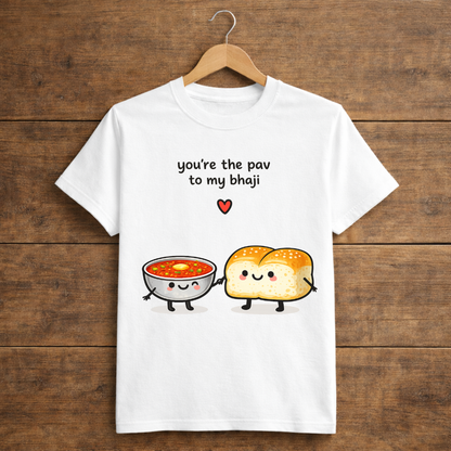 you're the pav to my bhaji