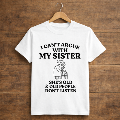 I Can't Argue With My Sister