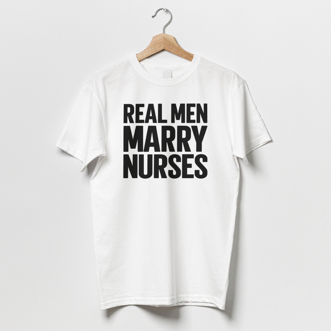 Real Men Marry Nurses