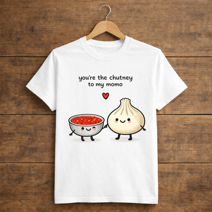 you're the chutney to my momo