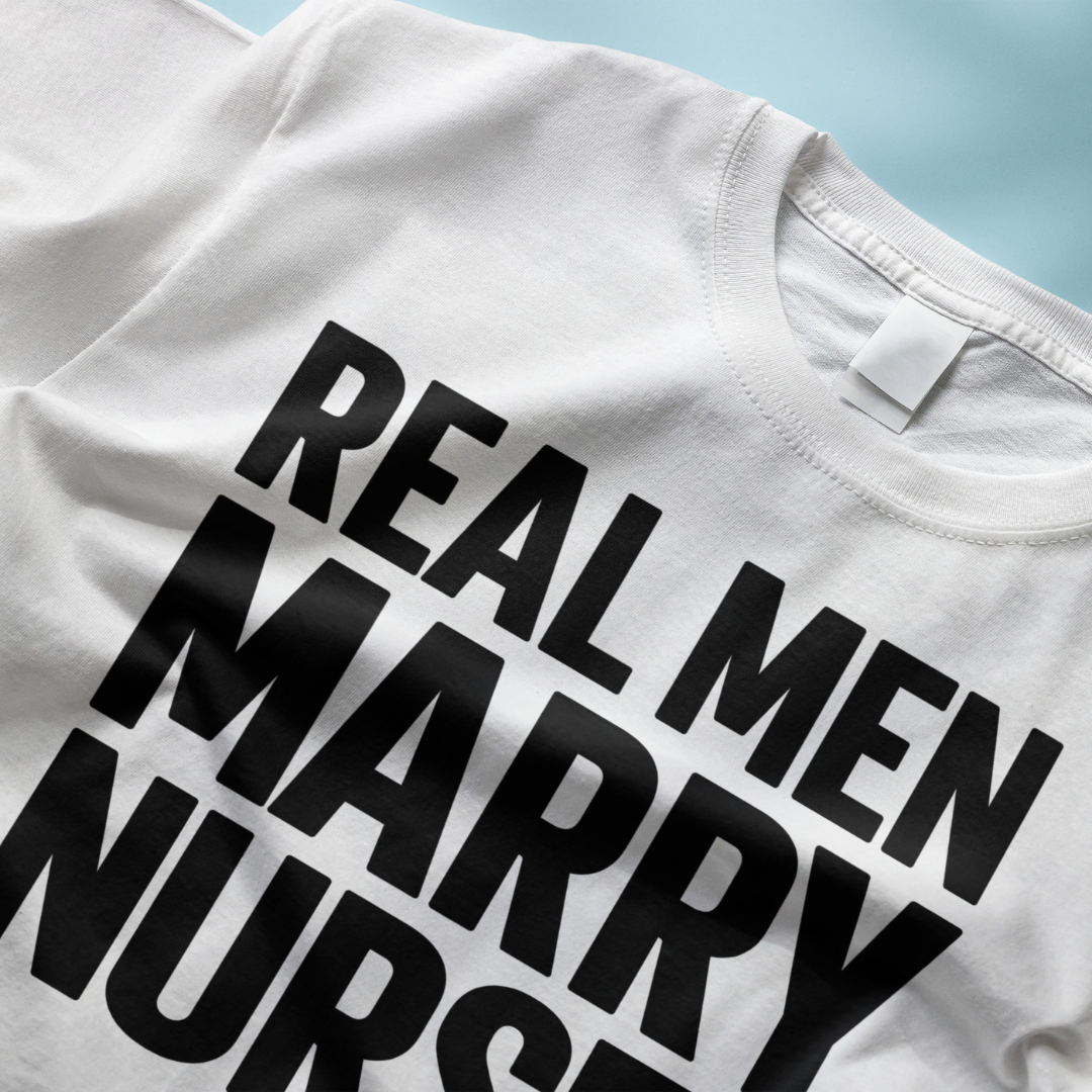 Real Men Marry Nurses