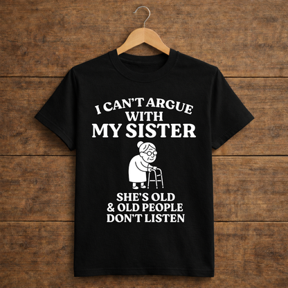 I Can't Argue With My Sister
