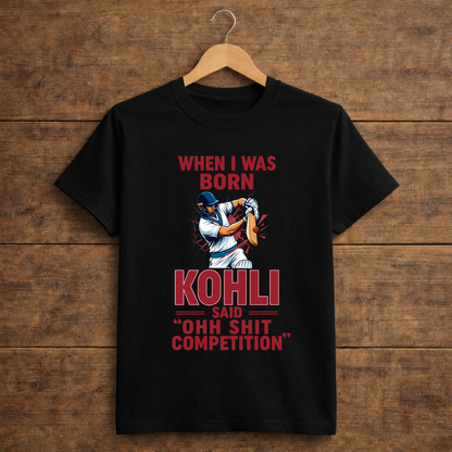 When I Was Born Kohli Said "Ohh Shit Competition"