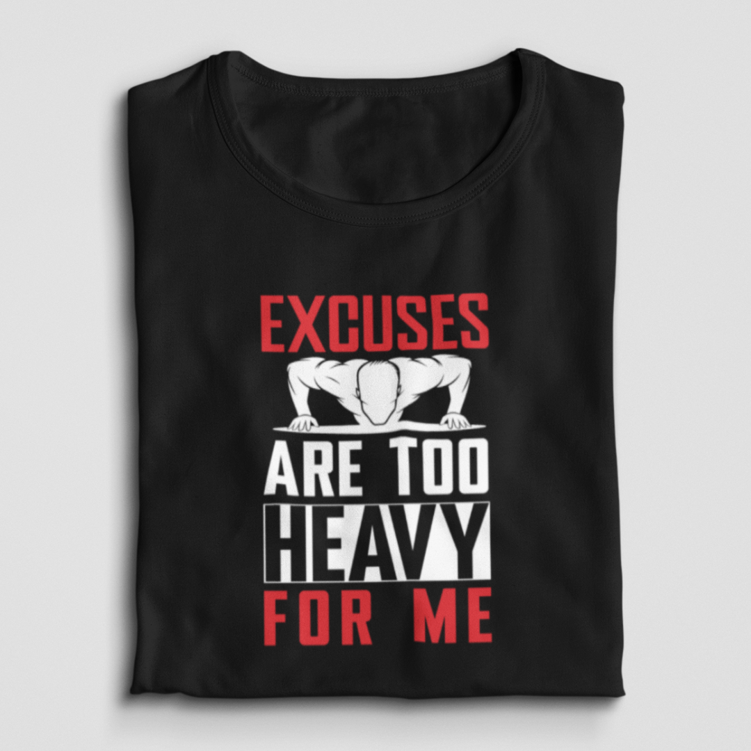 Excuses Are Too Heavy For Me