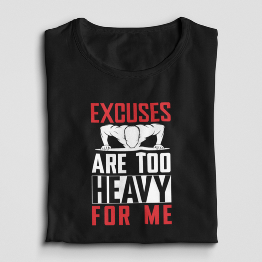 Excuses Are Too Heavy For Me