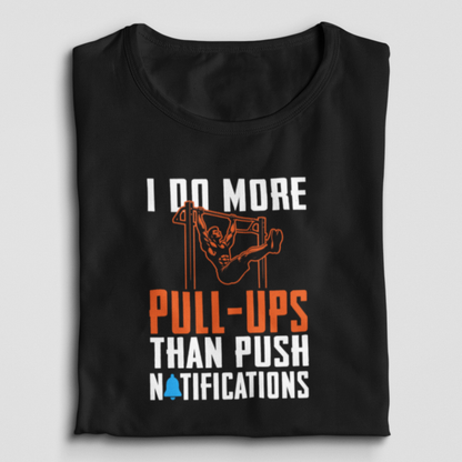 I Do More Pull-Ups Than Push Notifications