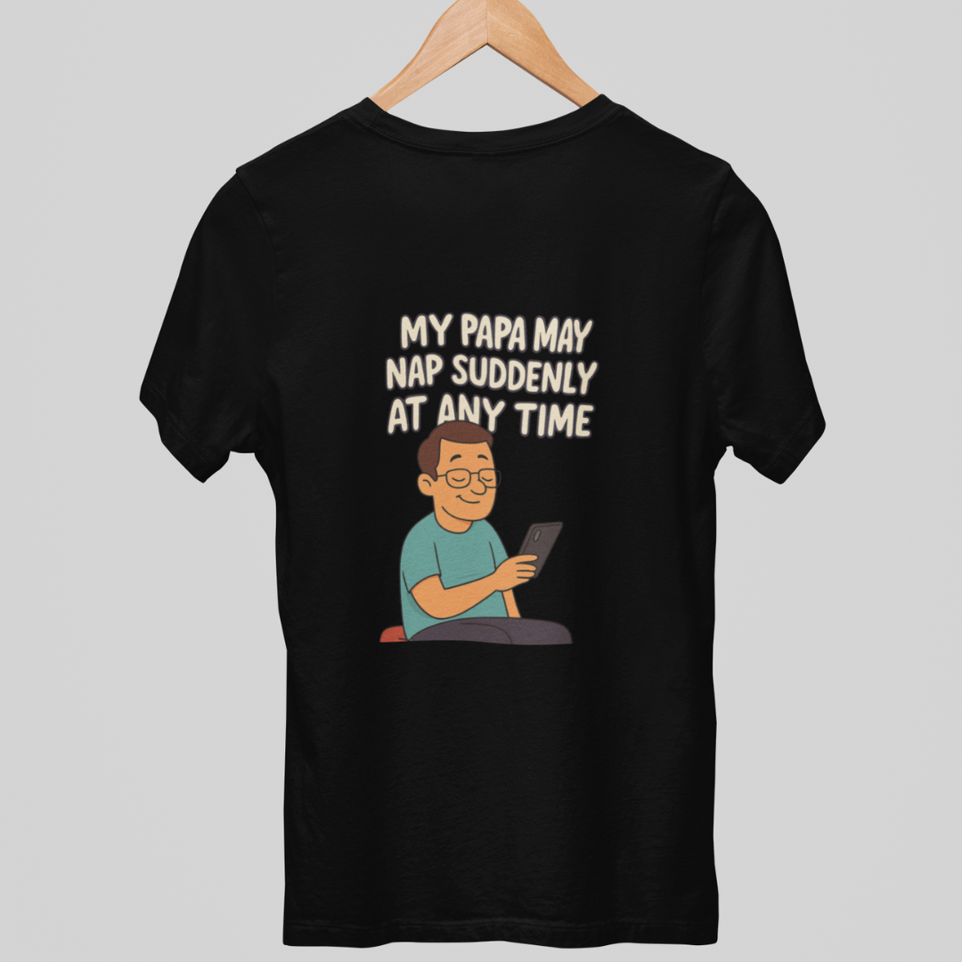 My Papa May Nap Suddenly At Any Time